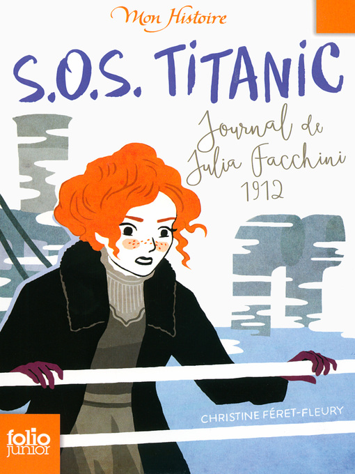 Title details for S.O.S. Titanic. Journal de Julia Facchini, 1912 by Christine Féret-Fleury - Wait list